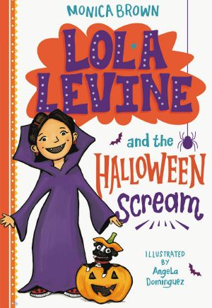 [Lola Levine 06] • Lola Levine and the Halloween Scream